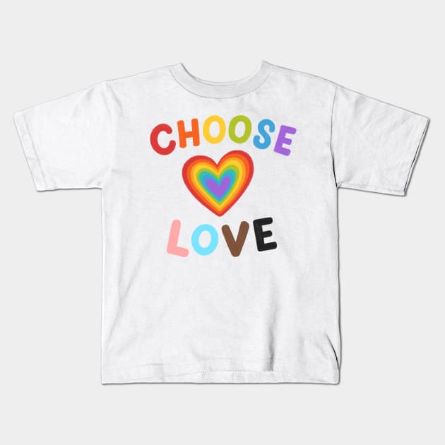 LGBT Pride Choose Love Kids T-Shirt by OverNinthCloud